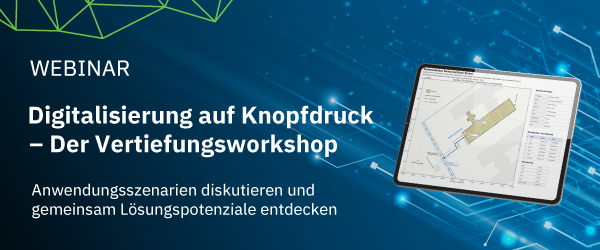Digitalisierung auf Knopfdruck — Der Vertiefungsworkshop